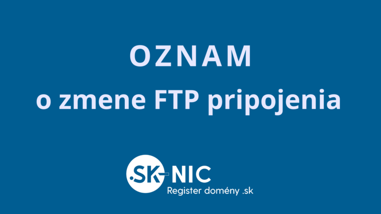 Oznam o zmene FTP pripojenia